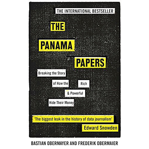 Panama Papers: Breaking the Story of How the Rich and Powerful Hide Their Money