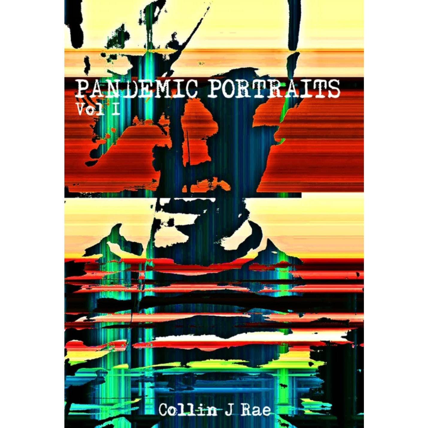 Pandemic Portraits Volume 1