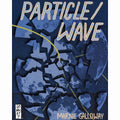 Particle/Wave