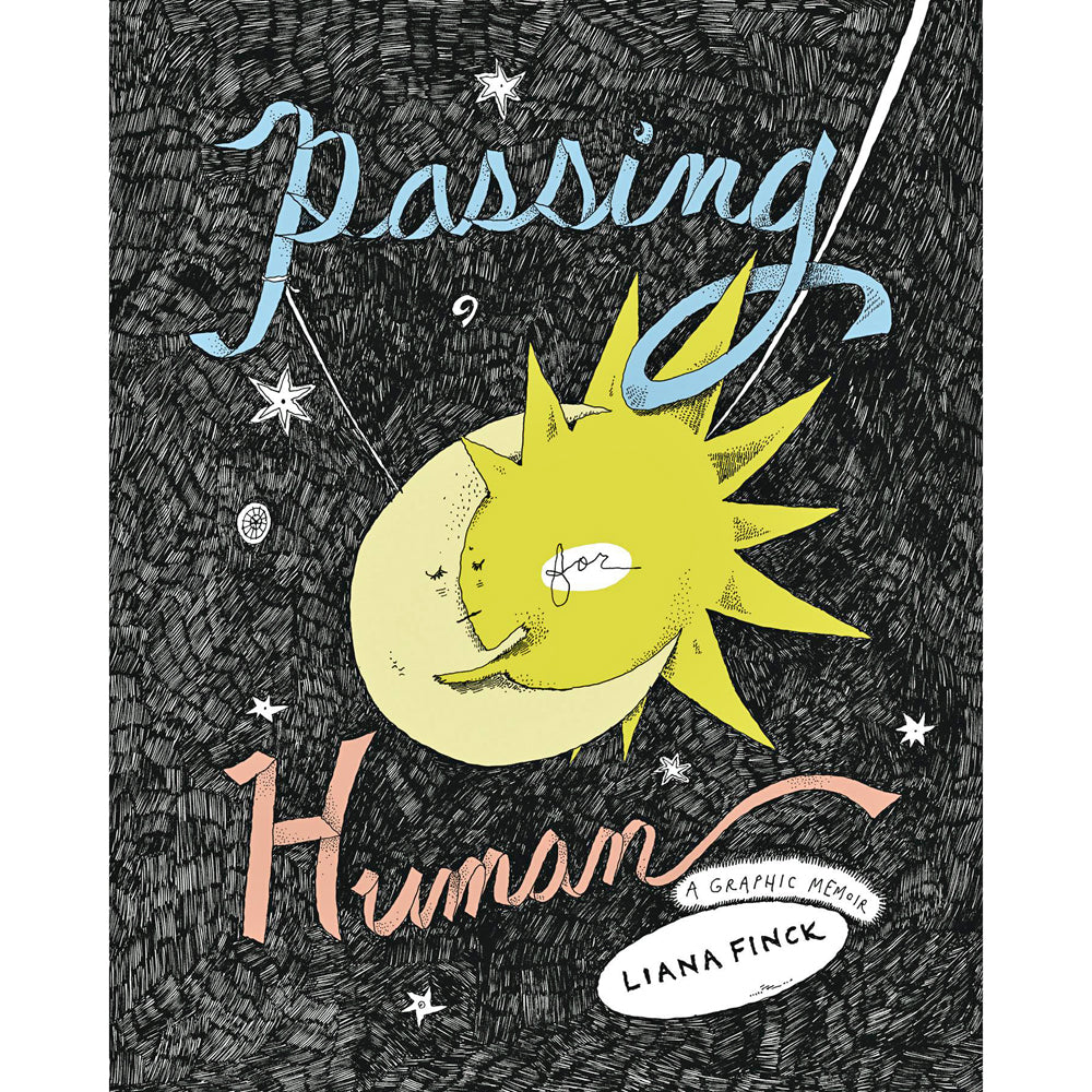 Passing For Human: A Graphic Memoir
