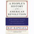 People's History of the American Revolution: How Common People Shaped the Fight for Independence