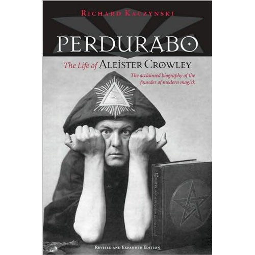 Perdurabo: The Life of Aleister Crowley