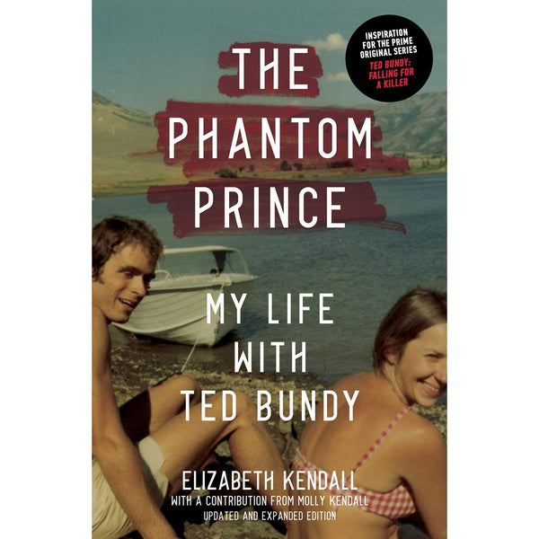 The Phantom Prince: My Life with Ted Bundy