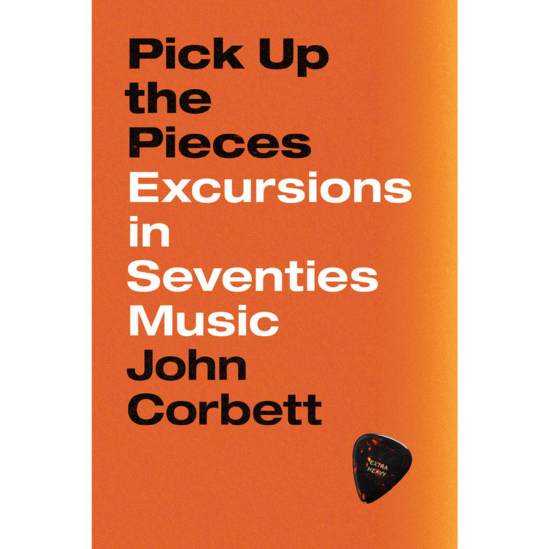 Pick Up the Pieces: Excursions in Seventies Music
