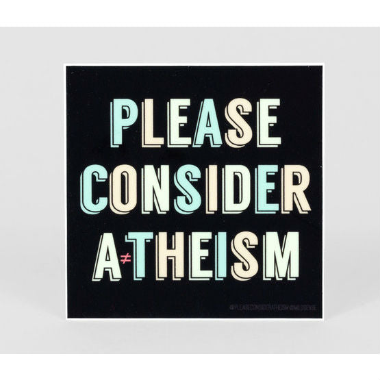 Please Consider Atheism Sticker