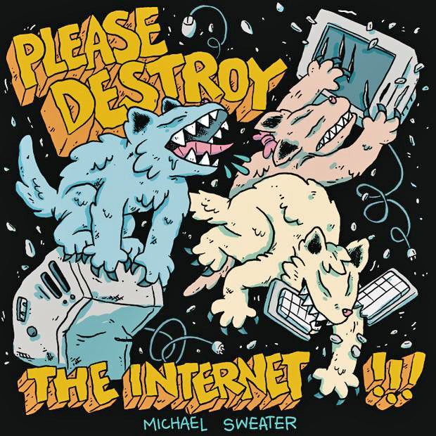 Please Destroy The Internet