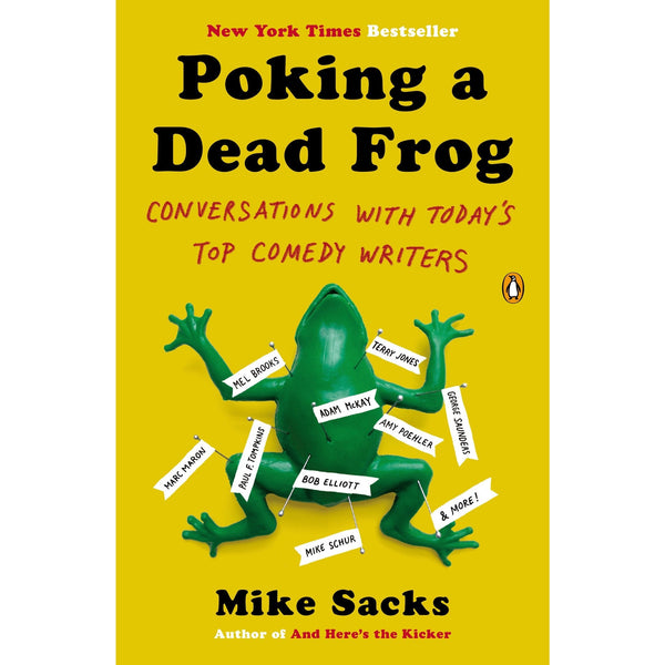 Poking a Dead Frog: Conversations with Today’s Top Comedy Writers