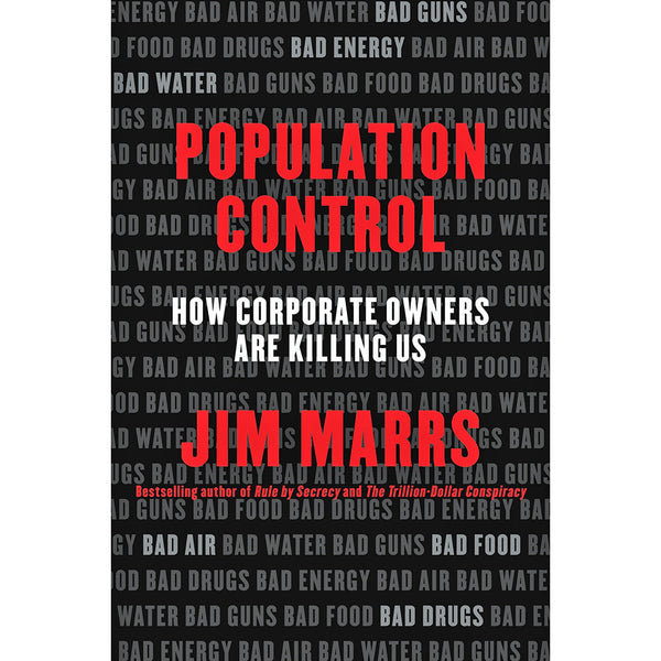 Population Control: How Corporate Owners Are Killing Us