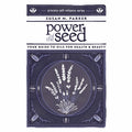 Power of the Seed: Your Guide to Oils for Health And Beauty