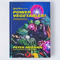 Lucky Peach Presents Power Vegetables!: Turbocharged Recipes for Vegetables with Guts