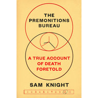 The Premonitions Bureau: A True Account of Death Foretold