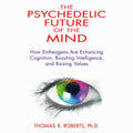 Psychedelic Future of the Mind