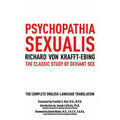 Psychopathia Sexualis: The Classic Study of Deviant Sex