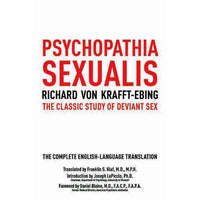 Psychopathia Sexualis: The Classic Study of Deviant Sex