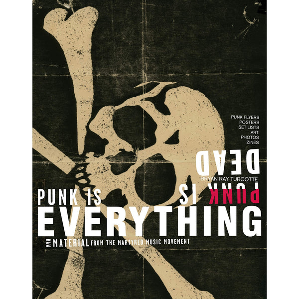 Punk is Dead, Punk is Everything