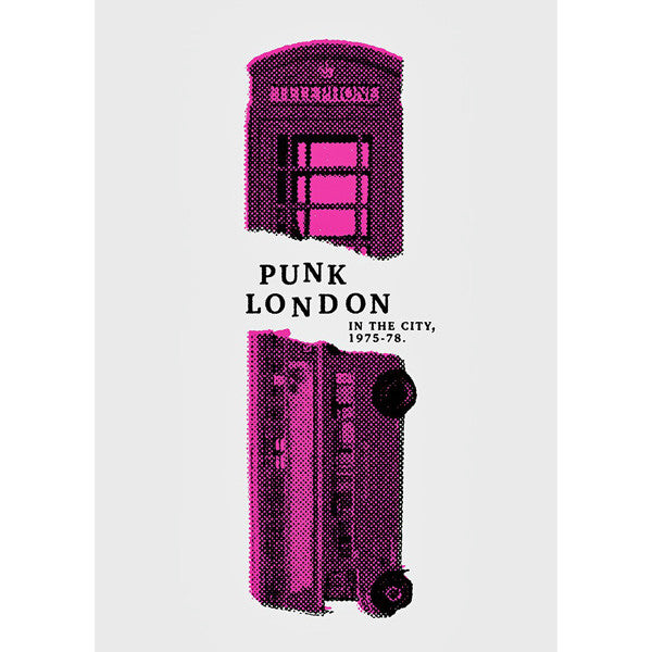 Punk London: In The City, 1975-78