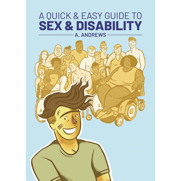 A Quick & Easy Guide To Sex And Disability