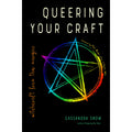 Queering Your Craft: Witchcraft from the Margins