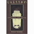 Quitter: Good Luck Not Dying
