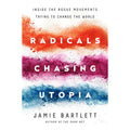 Radicals Chasing Utopia