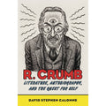 R. Crumb: Literature, Autobiography, and the Quest for Self