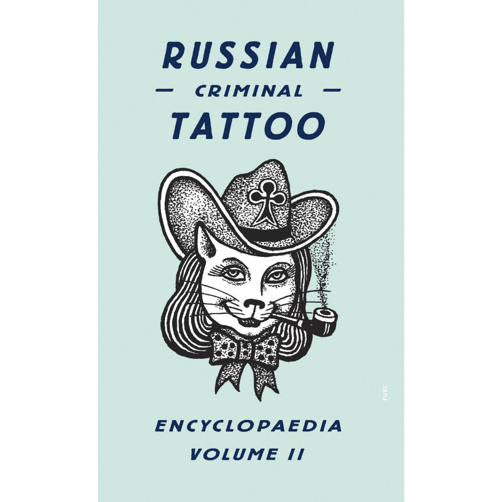Russian Criminal Tattoo Encyclopaedia Volume II