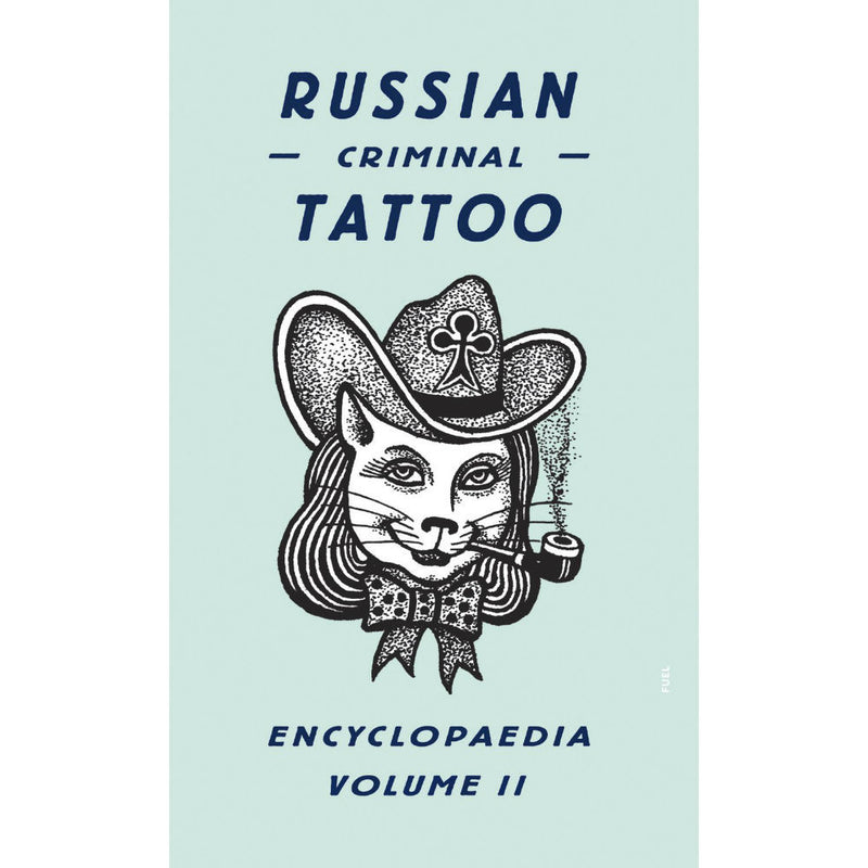 Russian Criminal Tattoo Encyclopaedia Volume II