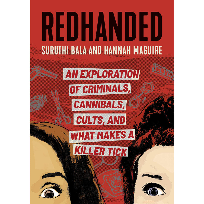 RedHanded: An Exploration of Criminals, Cannibals, Cults, and What Makes a Killer Tick