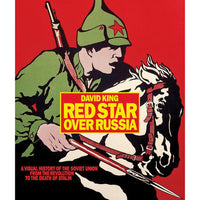 Red Star over Russia: A Visual History of the Soviet Union from 1917 to the Death of Stalin