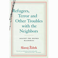 Refugees, Terror and Other Troubles with the Neighbors