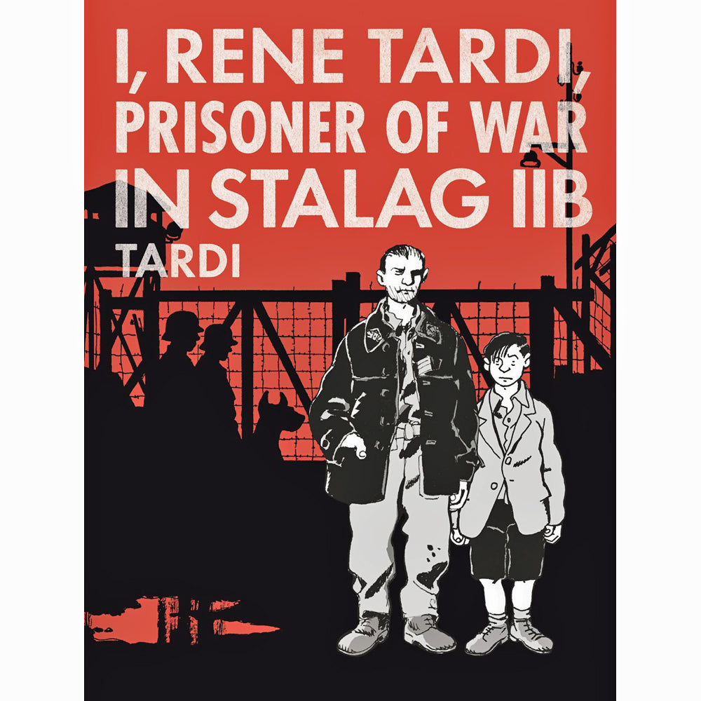 I Rene Tardi Prisoner Of War In Stalag IIB Volume 1