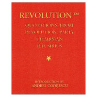 Revolution: Quotations from Revolution Party Chairman R. U. Sirius