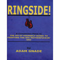 Ringside! A Companion Piece to The Do-It-Yourself Guide to Fighting the Big Motherfuckin' Sad
