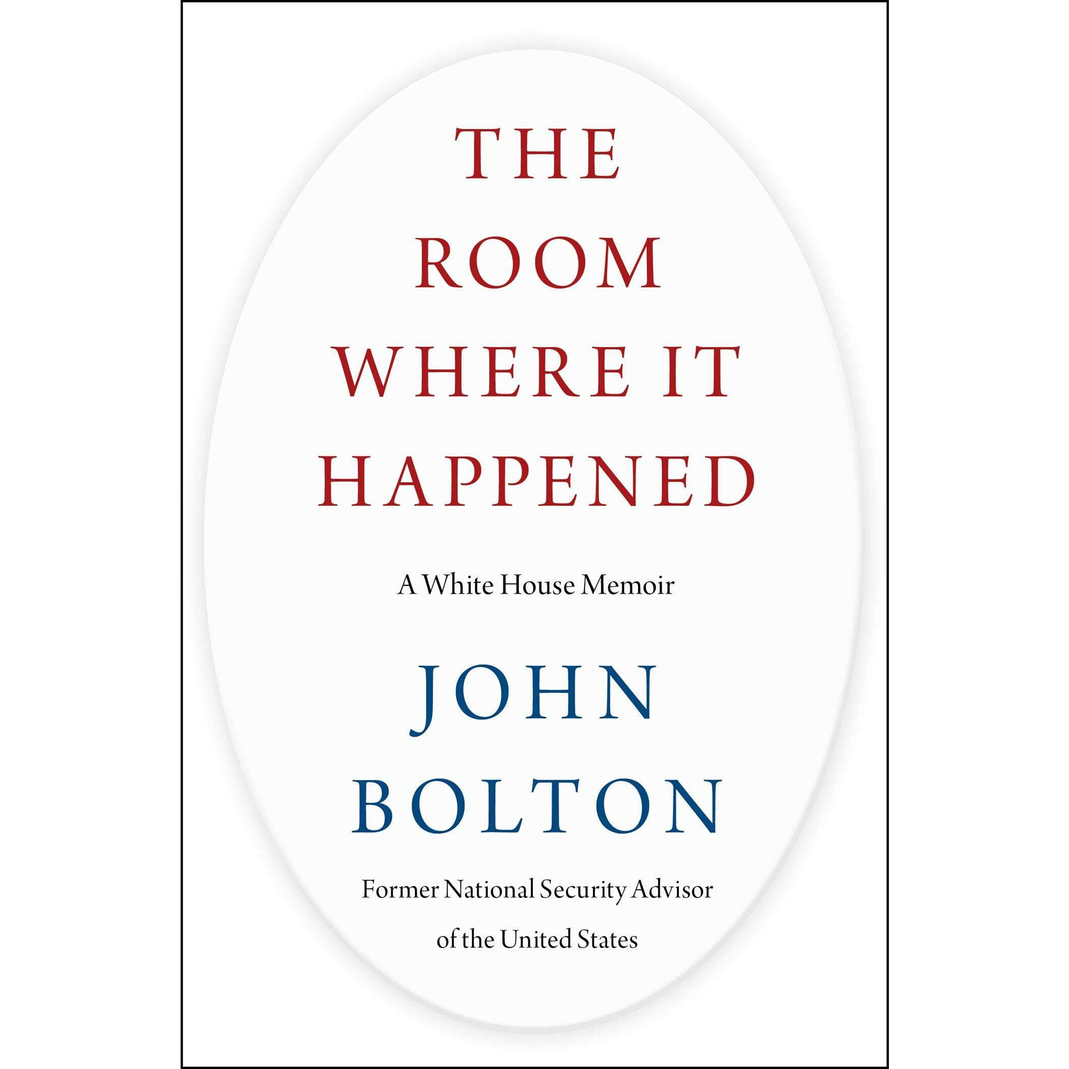 The Room Where It Happened: A White House Memoir