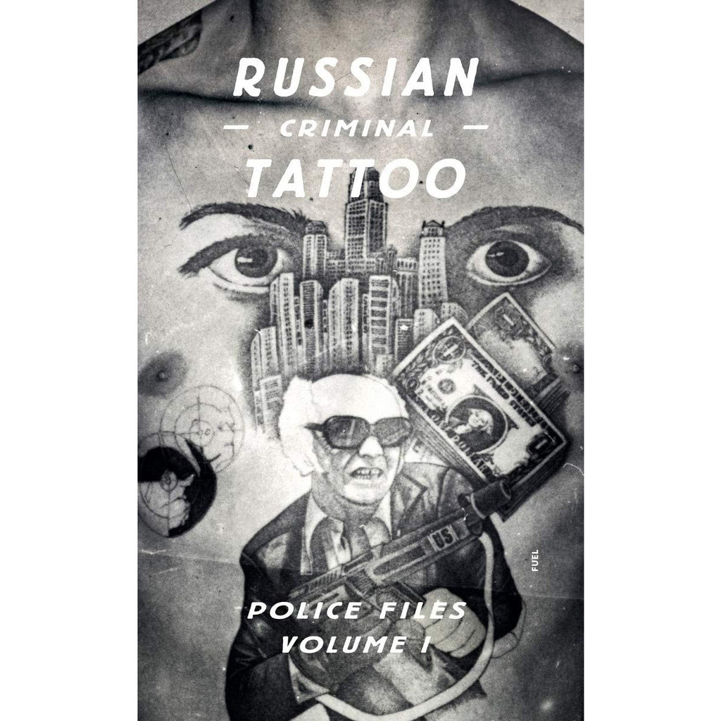 Russian Criminal Tattoo Police Files: Volume I