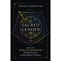  Sacred Gender: Create Trans and Nonbinary Spiritual Connections