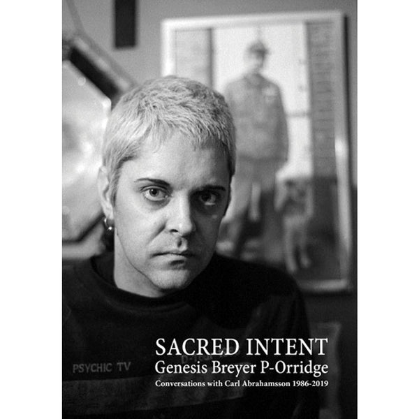 Genesis Breyer P-Orridge: Sacred Intent