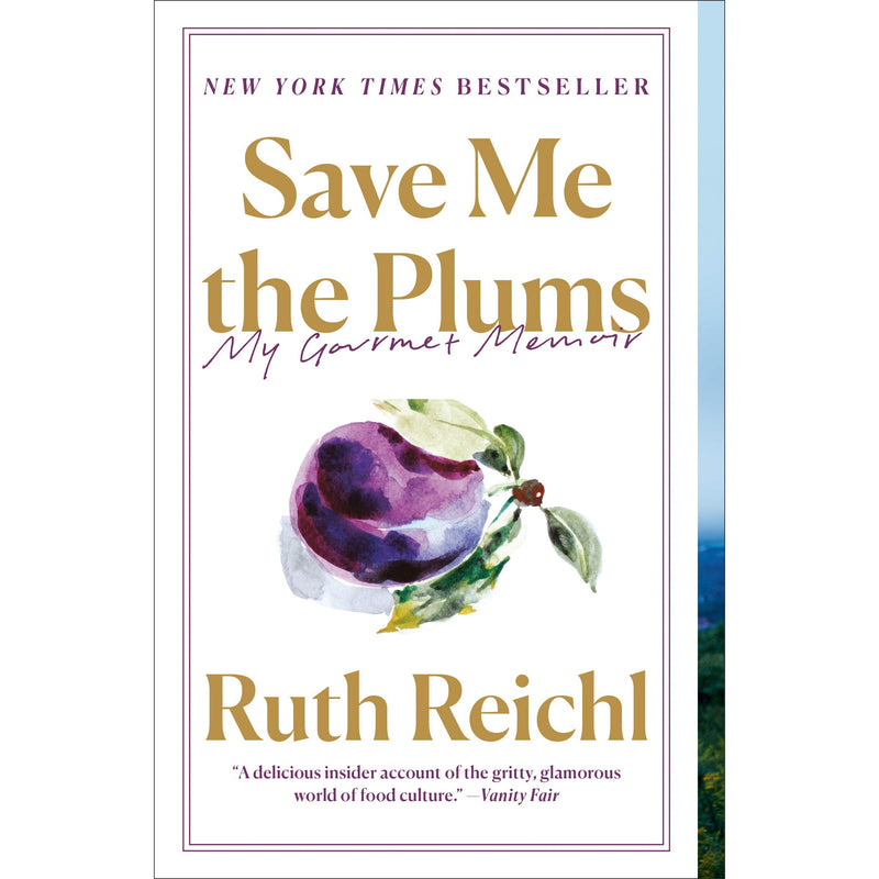 Save Me the Plums: My Gourmet Memoir