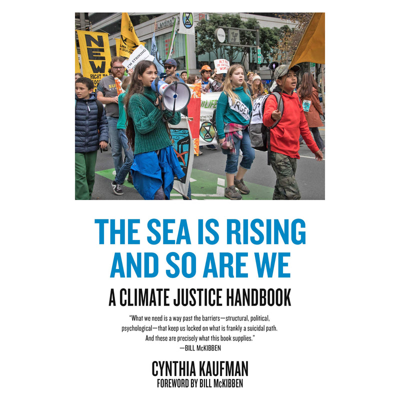 The Sea Is Rising and So Are We: A Climate Justice Handbook 