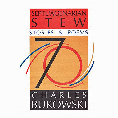 Septuagenarian Stew: Stories And Poems