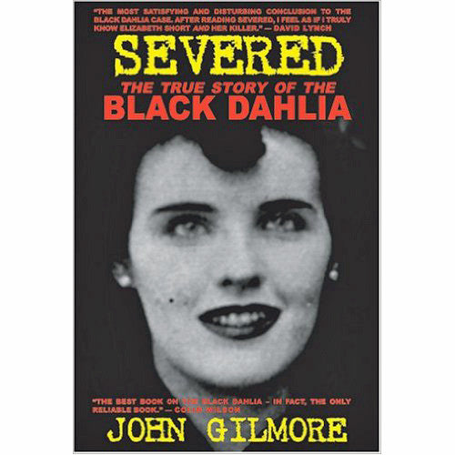 Severed: The True Story of the Black Dahlia Murder