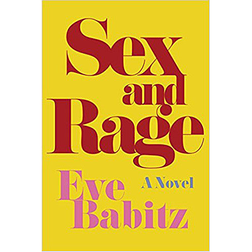 Sex & Rage: A Novel