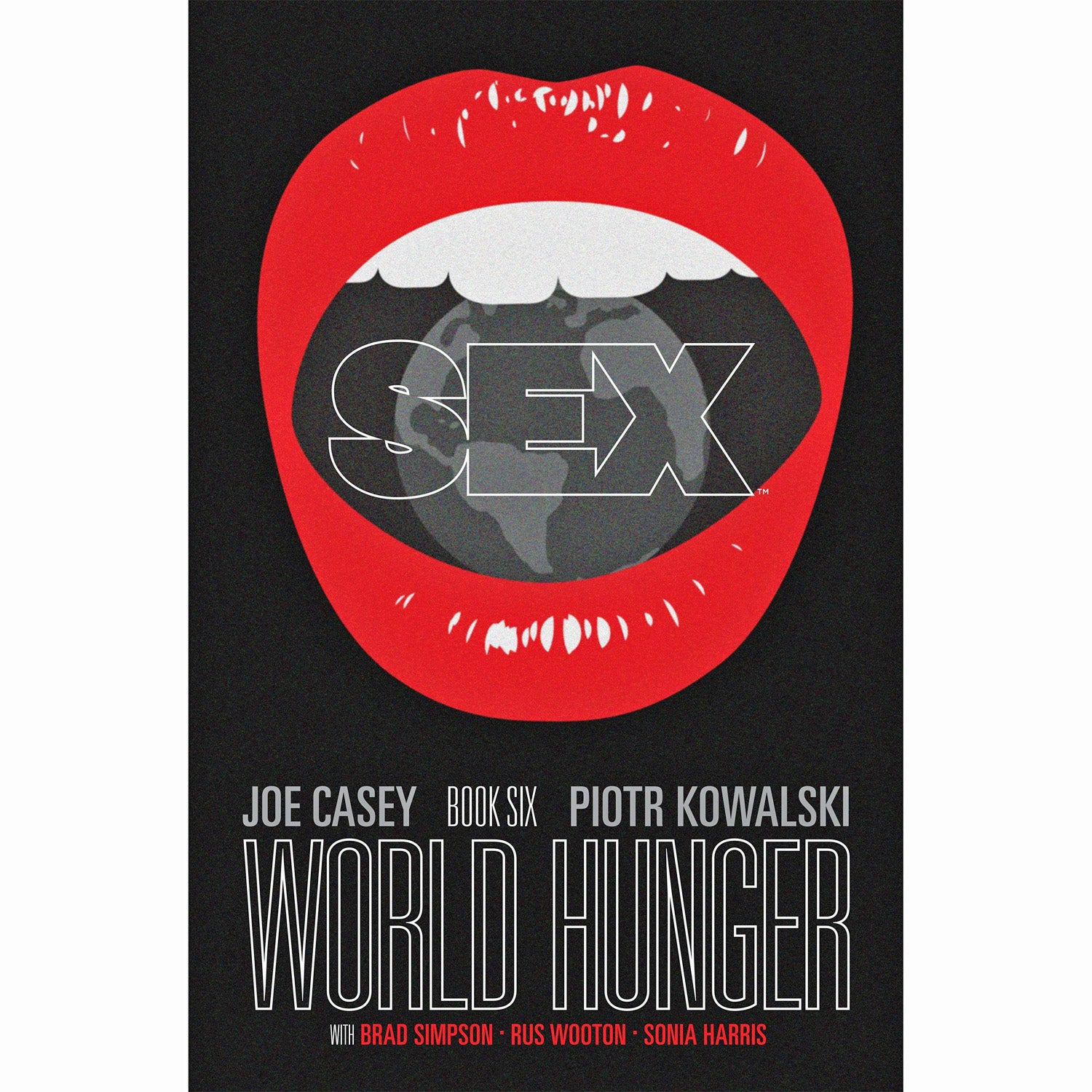 Sex Volume 6: World Hunger – Atomic Books