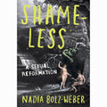 Shameless: A Sexual Reformation