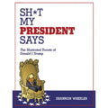 Sh*t My President Says