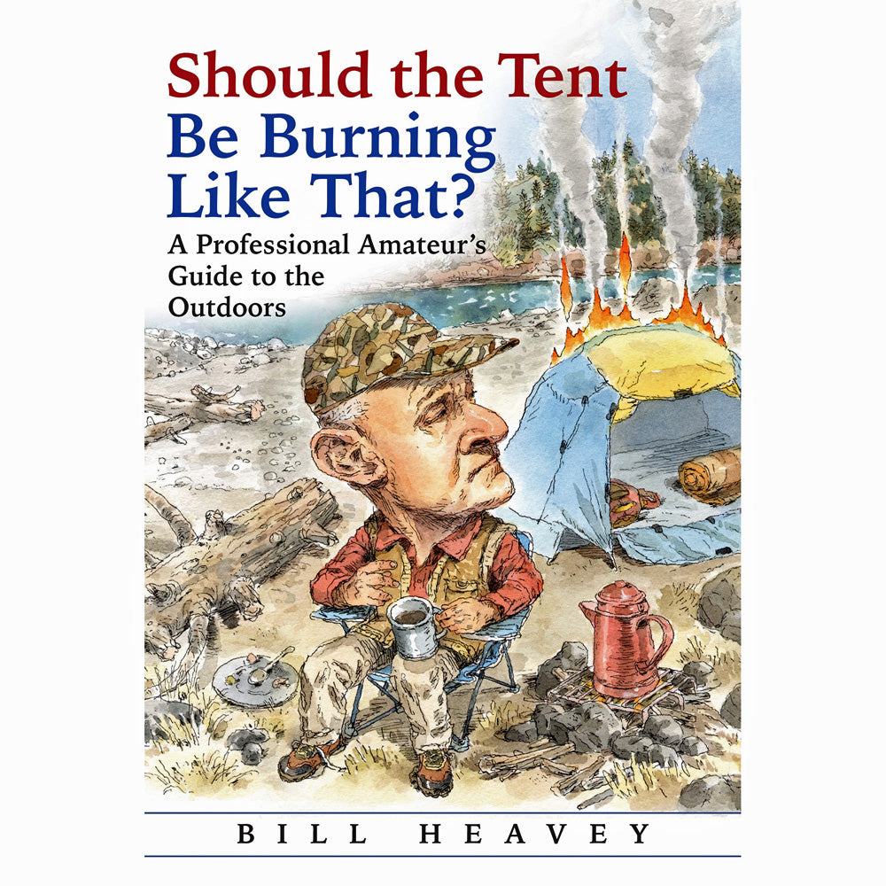 Should the Tent Be Burning Like That? (hardcover)
