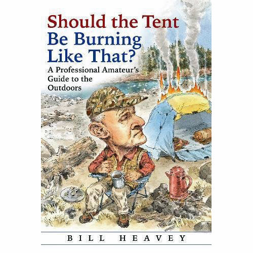 Should the Tent Be Burning Like That? (paperback)