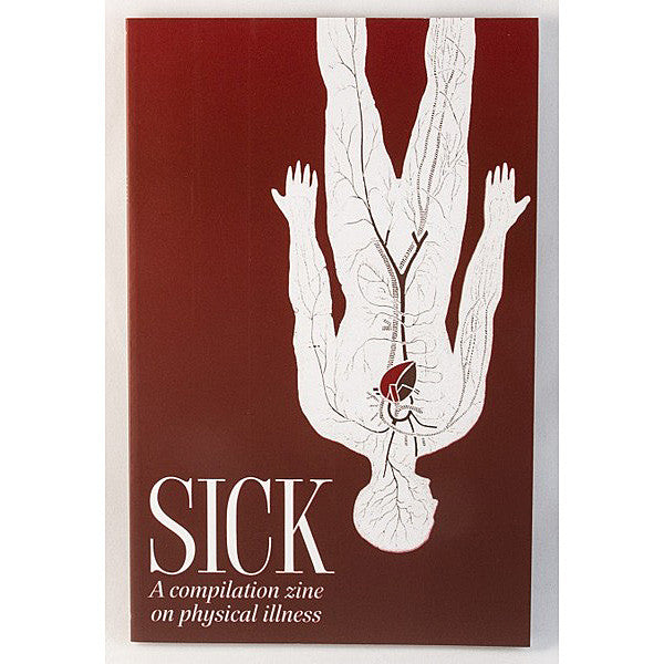 Sick: A Compilation Zine on Physical Illness (World Around Us)