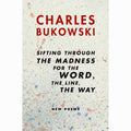 Sifting Through the Madness for the Word, the Line, the Way: New Poems