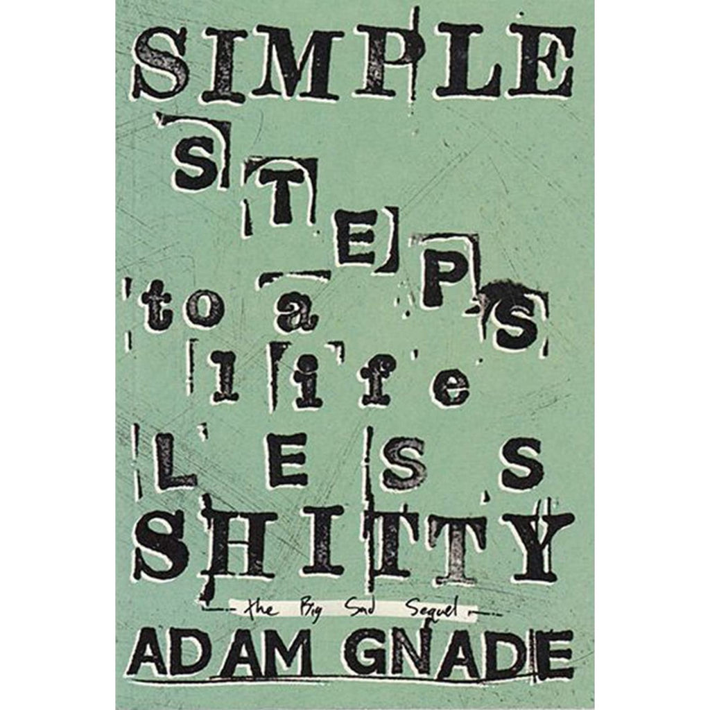 Simple Steps to a Life Less Shitty